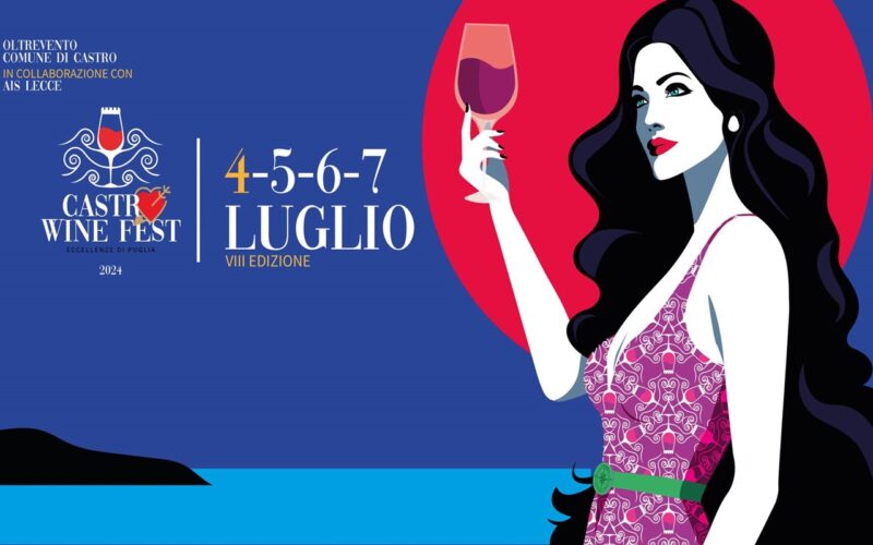 Castro Wine Fest 2024, l’imperdibile evento per gli amanti del vino